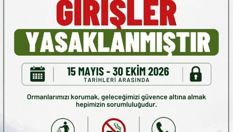 MERSİN’DE ORMANLARA KİLİT VURULDU!