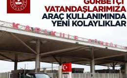 “Yabancı Plakalı Araç Kullanımında Yeni Dönem”