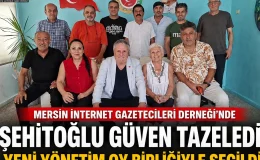 Mersin İnternet Gazetecileri Derneği’nde Şehitoğlu Güven Tazeledi