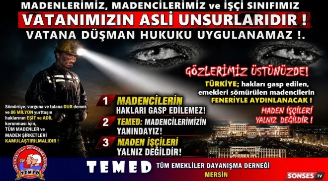 Mersin TEMED’den Ankara’da direnen maden işçilerine destek