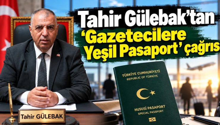 Gazetecilere yeşil pasaport için Meclis’e çağrı